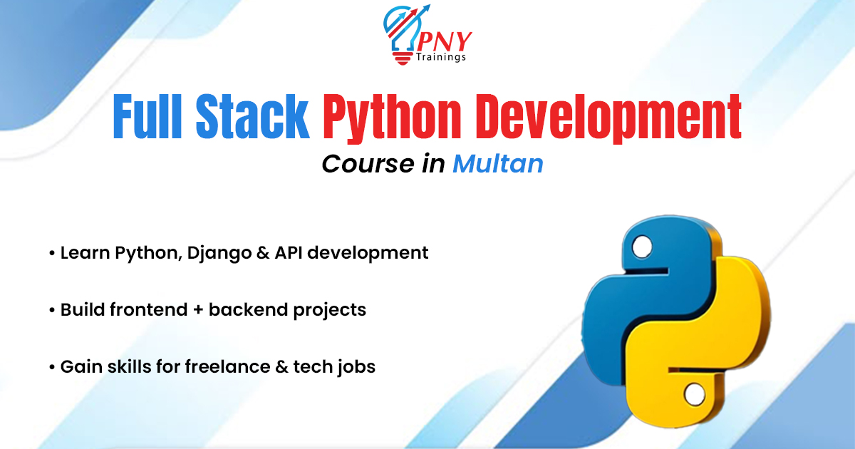 Full Stack Python Development Course in Multan - PNY Trainings